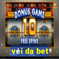 véi da bet